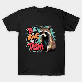 Be In Awe Of My Tism, Raccoon Graffiti Desain T-Shirt